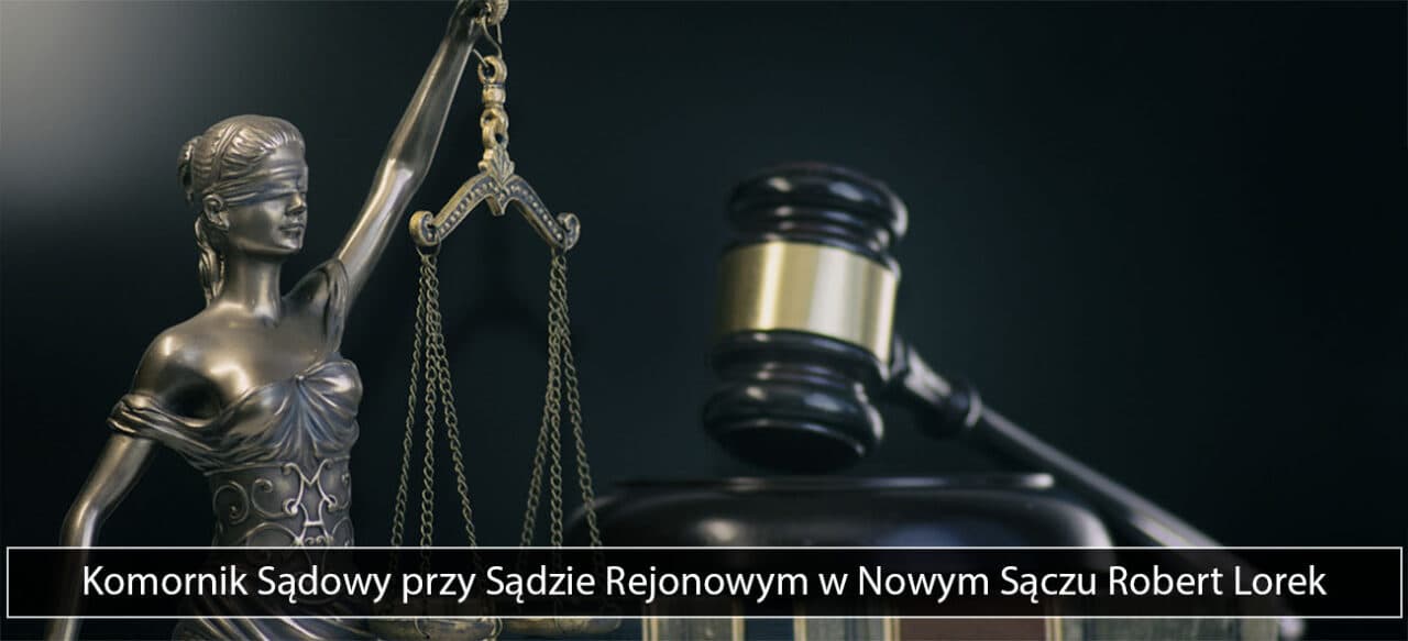 Kancelaria Komornika Sądowego Robert Lorek - Nowy Sącz